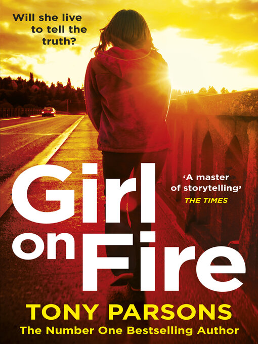 Title details for Girl On Fire by Tony Parsons - Wait list